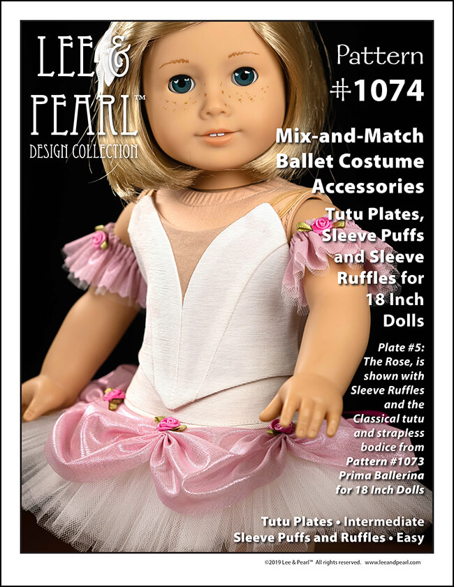 Introducing Lee & Pearl Pattern 1074: Mix and Match Ballet Costume Accessories — Tutu Plates, Sleeve Puffs and Sleeve Ruffles for 18 Inch Dolls
