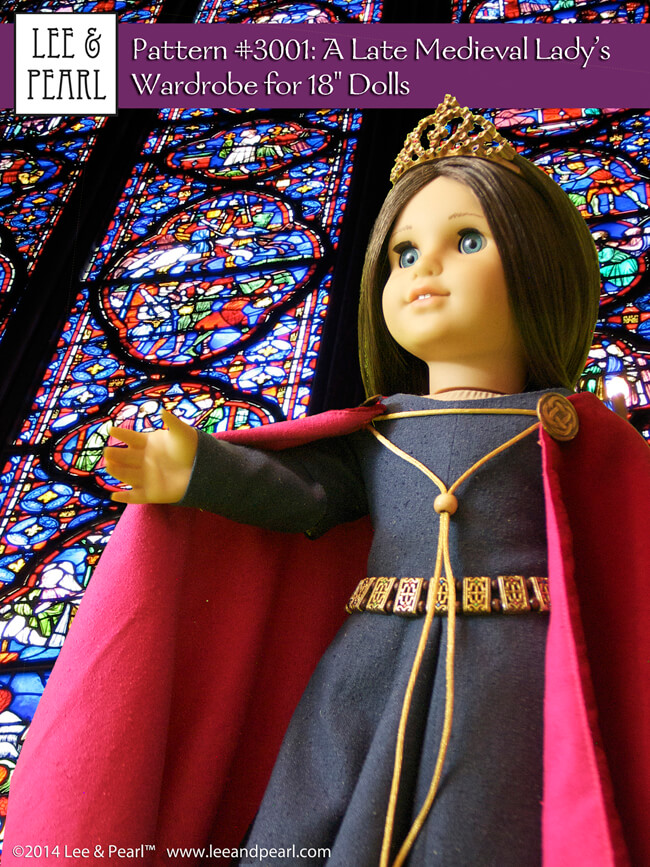 Lee & Pearl Pattern #3001: A Late Medieval Lady's Wardrobe for 18" Dolls