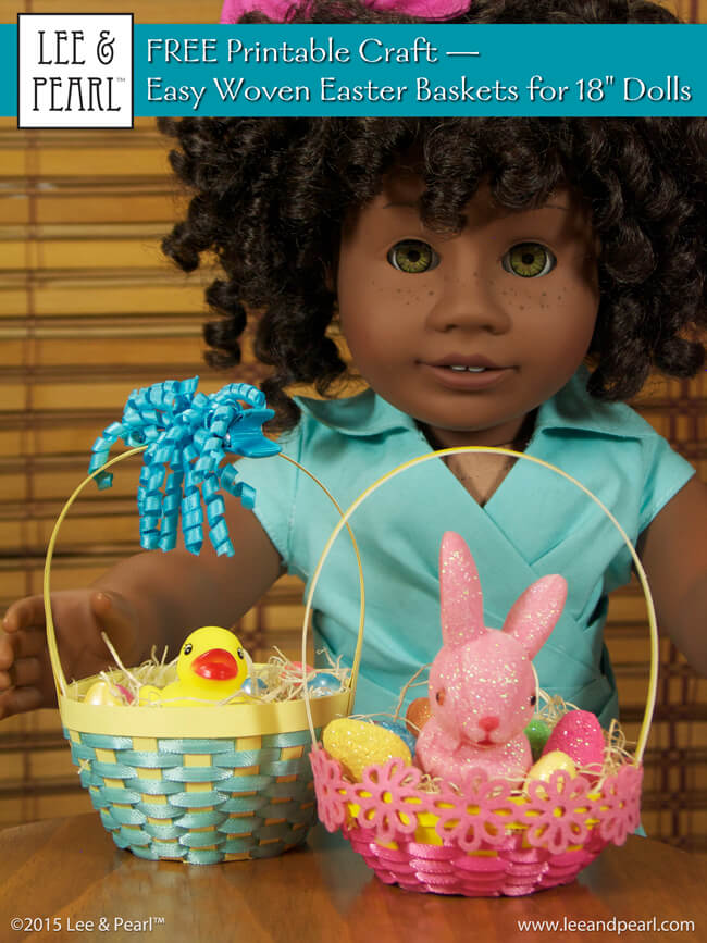 Lee & Pearl FREE Printable Craft: Easter Baskets for 18" Dolls