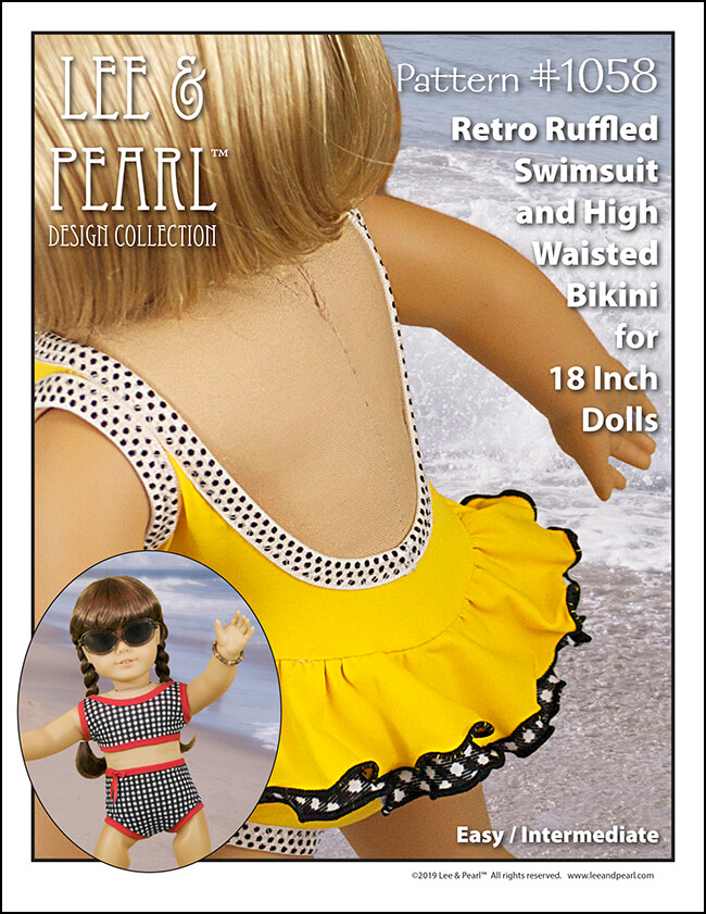 Welcome summer with Lee & Pearl and our prettiest doll swimsuit pattern — Pattern 1058: Retro Ruffled Swimsuit and High Waisted Bikini for Dolls — NOW AVAILABLE for 16 inch A Girl for All Time® dolls and 14 1/2 inch WellieWishers® and similar dolls, as well as 18 inch American Girl® dolls.