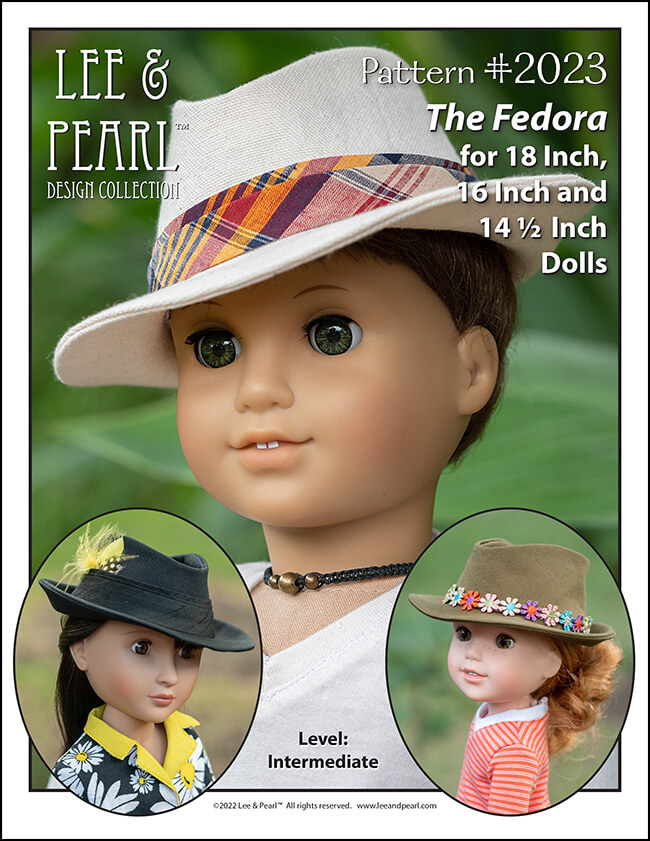 FREE PATTERN! Subscribe to the Lee & Pearl mailing list and we'll give you Pattern 2023: The Fedora Hat for 18 inch American Girl, 16 inch A Girl for All Time and 14 1/2 inch WellieWishers and similar dolls as our FREE gift. Join our mailing list today at www.leeandpearl.com